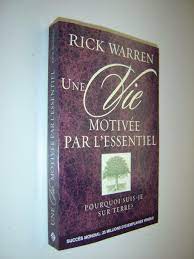 Une Vie Motivee Par L'essentiel PB - Rick Warren